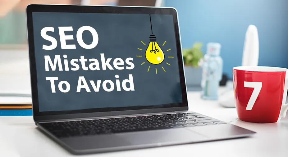 7 Deadly SEO Mistakes That Could Be Killing Your Traffic